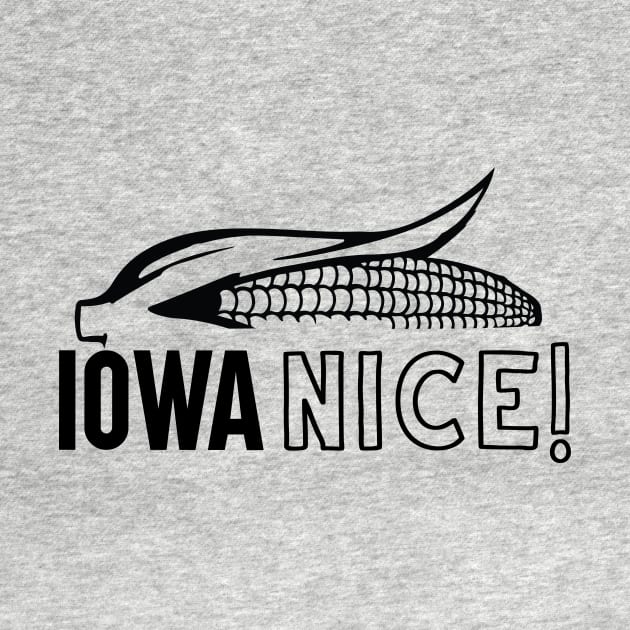 Iowa Nice by Sketch_Freelance_Graphic_Design